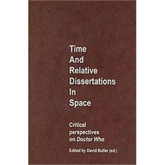 Critical Dissertation Doctor In Perspective Relative Space Time Who✏️ — Pay for essay